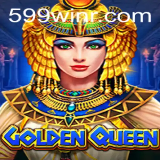 GoldenQueen: Unveiling the Majesty of 599win