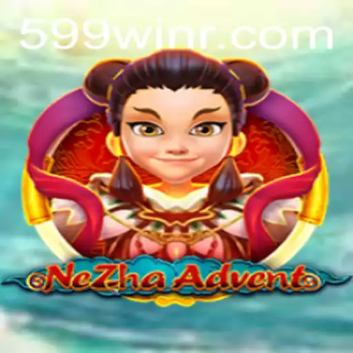 NeZhaAdvent: Dive into the Mythical Realm with 599win