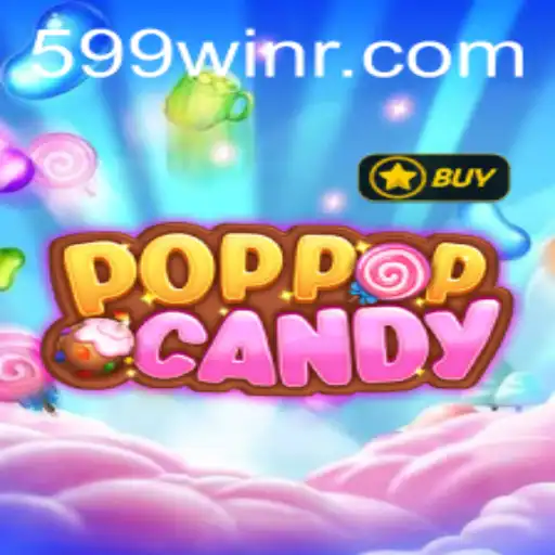 POPPOPCANDY and the Rise of 599win: A Sweet Revolution in Gaming
